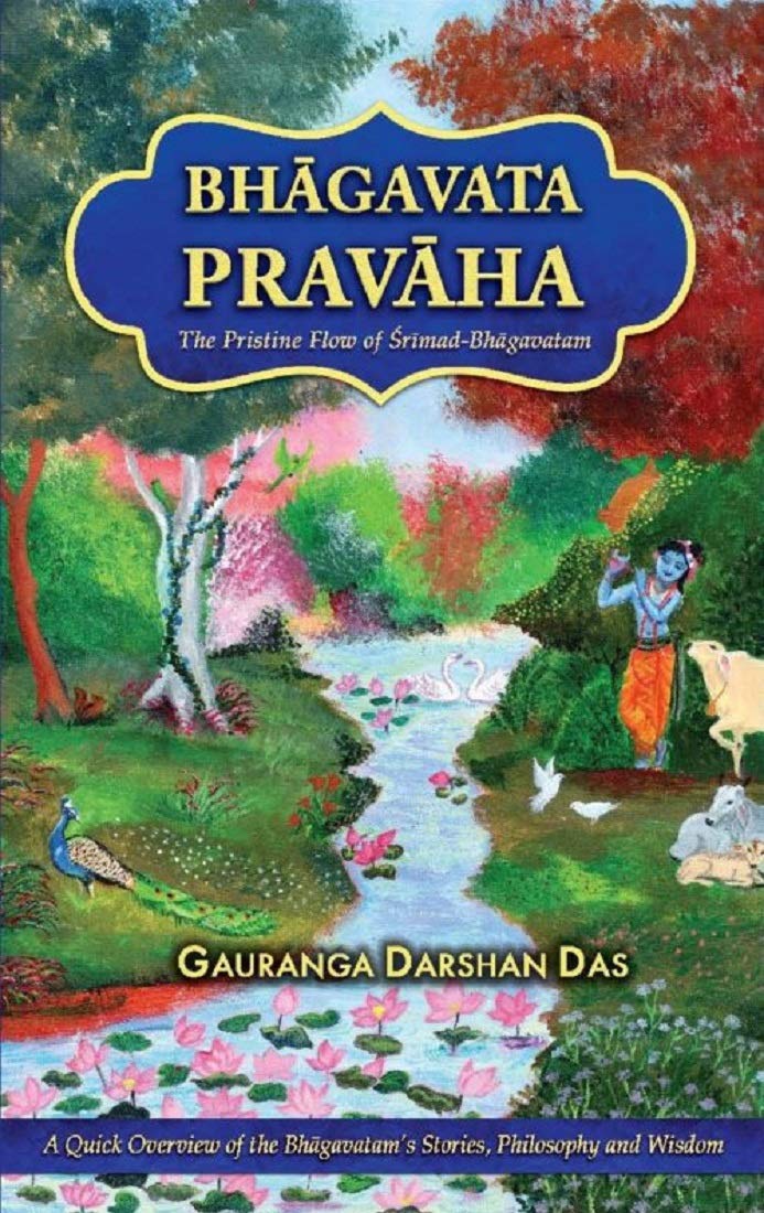 Bhagavata Pravaha – The Pristine Flow of Srimad Bhagavatam