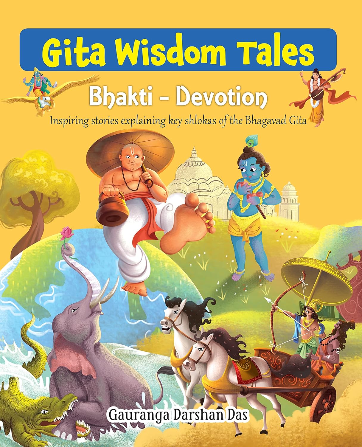 Gita Wisdom Tales - Part 1: Bhakti - Devotion