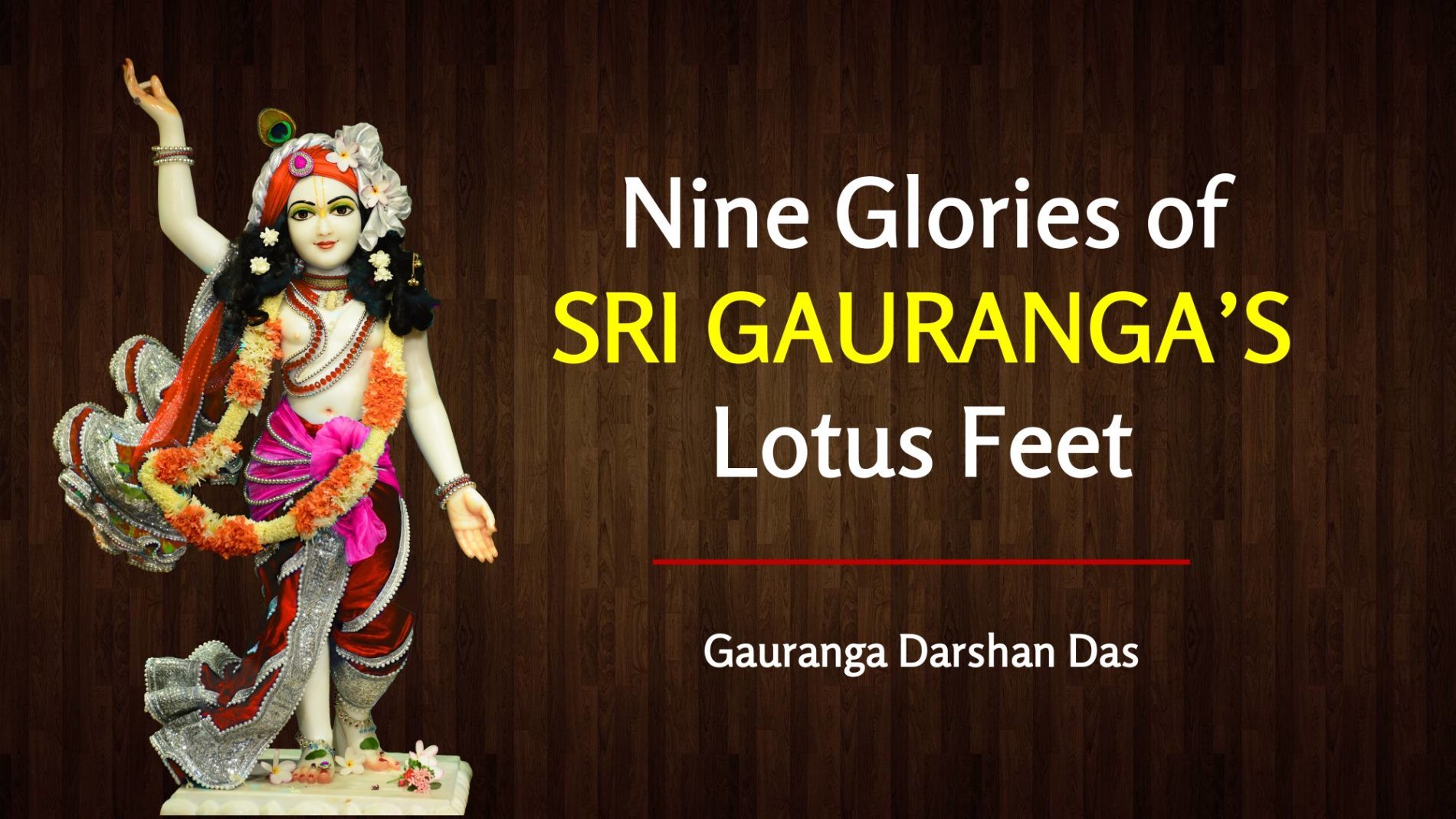 Nine Glories of Sri Gauranga’s Lotus Feet