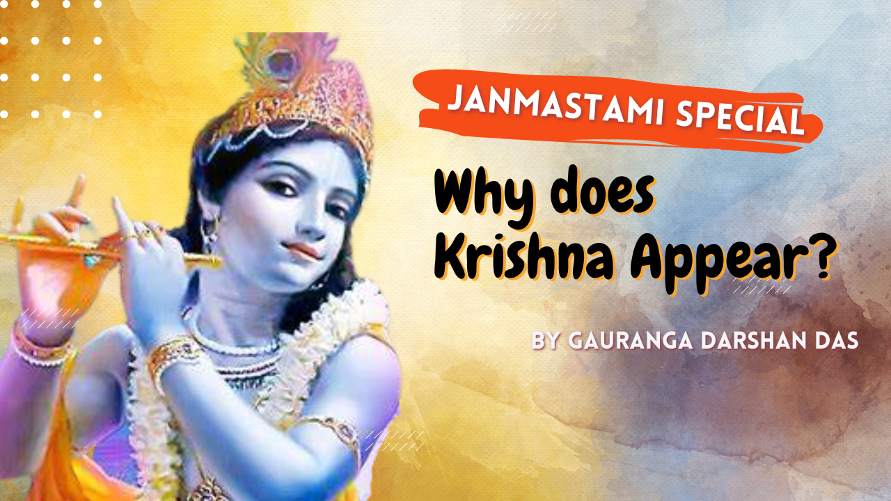 You are currently viewing Janmastami: Why does Krishna Appear?