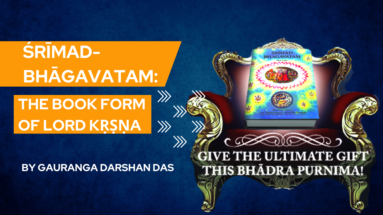 You are currently viewing Srimad-Bhagavatam: The Book Form of Lord Krishna