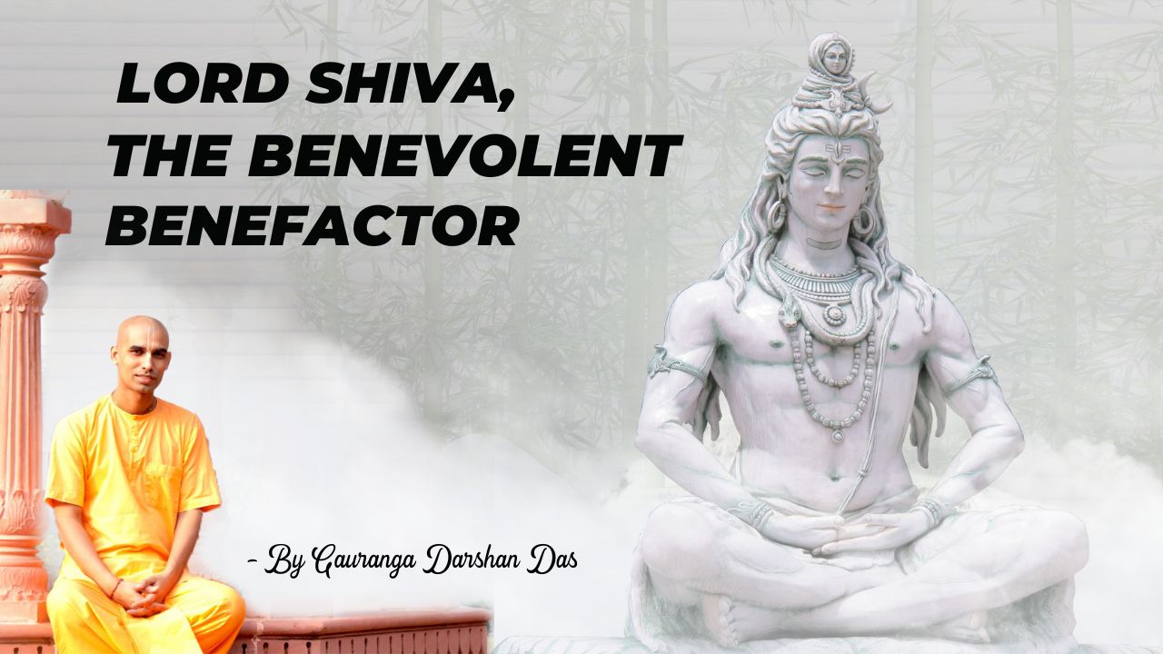 You are currently viewing Lord Shiva, The Benevolent Benefactor